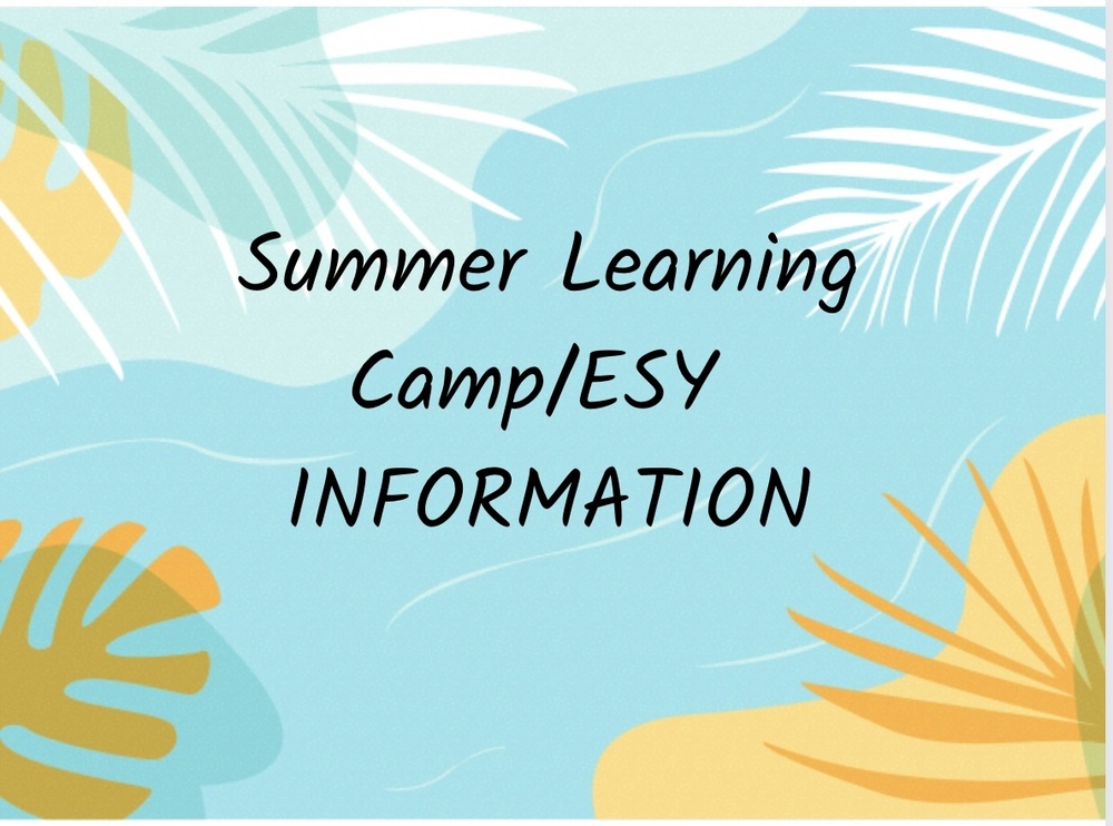 Summer Learning Camp/ESY information WINGATE ELEMENTARY