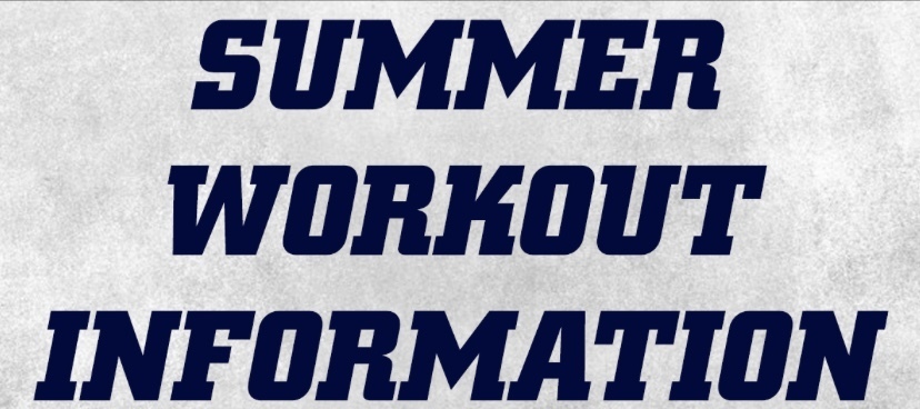Important Information regarding Summer workouts