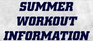 Important Information regarding Summer workouts